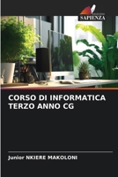 Corso Di Informatica Terzo Anno CG (Italian Edition) 6208057663 Book Cover