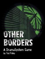 Other Borders: A DramaSystem Game 1983584177 Book Cover