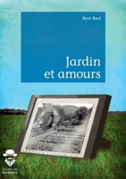 Jardin et amours (French Edition) 2342057792 Book Cover