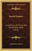Social Games: A Collection Of Thirty-One Games With Cards 1167188365 Book Cover