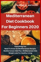 Mediterranean Diet Cookbook For Beginners 2020 1954634684 Book Cover