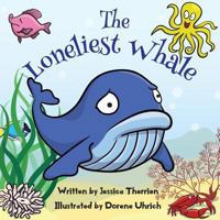 The Loneliest Whale 0692581340 Book Cover