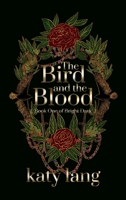 The Bird and the Blood: Book One of Bright Dark B0H4LGL3DQ Book Cover