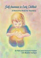 Self-Awareness in Early Childhood: A Resource Book for Teachers 0994478135 Book Cover