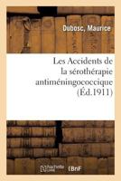 Les Accidents de la sérothérapie antiméningococcique 2329060866 Book Cover