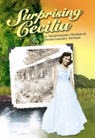 Surprising Cecilia (Latino Fiction for Young Adults) 0938317962 Book Cover