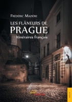 Les Flâneurs de Prague (French Edition) 2355230730 Book Cover