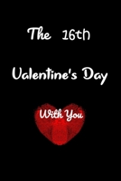 The 16th Valentine Day With You B083XVJFJJ Book Cover