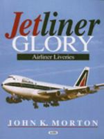 Jetliner Glory: Airline Liveries 1853108022 Book Cover