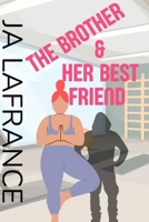 The Brother & Her Best Friend 1729113761 Book Cover