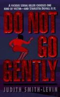 Do Not Go Gently (Scarletta Duvall Mysteries) 0061011096 Book Cover