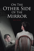On The Other Side Of The Mirror 1636923461 Book Cover