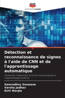 Détection et reconnaissance de signes à l'aide de CNN et de l'apprentissage automatique: Améliorer l'interaction homme-machine grâce à l'apprentissage profond (French Edition) 6208669553 Book Cover