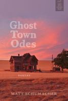 Ghost Town Odes 0997154926 Book Cover