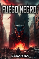 FUEGO NEGRO: No lo mires. No los escuches. No lo toques. B09ZF951PM Book Cover
