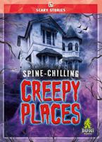 Spine-Chilling Creepy Places 1645198359 Book Cover