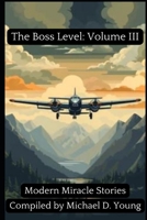 The Boss Level, Volume III, Deluxe Edition: Modern Miracle Stories B0BNZ7XZVX Book Cover