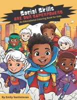 Social Skills Are Our Superpowers: An Educational Coloring Book For Kids B0CJXDSJYD Book Cover