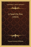 A Soul On Fire 1164550632 Book Cover