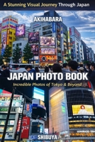 Japan Photo Book: Shinjuku, Akihabara, Shibuya B0CM8JDLYN Book Cover