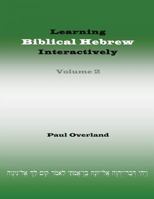Learning Biblical Hebrew Interactively, 2 1909697400 Book Cover