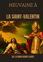 Neuvaine à la Saint-Valentin (French Edition) B0GKM7QXBD Book Cover