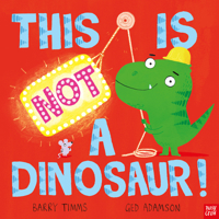 This is NOT a Dinosaur! B0CDW2P1G1 Book Cover
