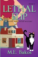 Lethal Flip, A Home Renovator Mystery B09M552NDM Book Cover