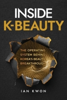 Inside K-Beauty: The Operating System Behind Korea’s Beauty Breakthrough B0GT9BH18D Book Cover