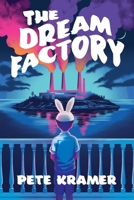 The Dream Factory B0GRD5GH6P Book Cover