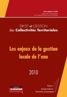 Droit et gestion des collectivités territoriales - 2010: Les enjeux de la gestion locale de l'eau 2281127842 Book Cover