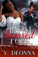 Battle Scarred Love 1733058524 Book Cover