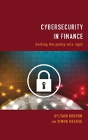 Cybersecurity in Finance: Getting the Policy Mix Right 1786612186 Book Cover
