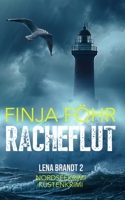 Racheflut (Lena Brandt) (German Edition) B0FJ7MT3ZW Book Cover