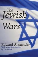 The Jewish Wars: Reflections by One of the Belligerents 0809320118 Book Cover