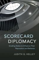 Scorecard Diplomacy: Grading States to Influence Their Reputation and Behavior 131664913X Book Cover