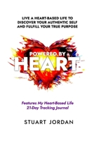 Powered By Heart: Become The Greatest Version Of Yourself—The One God Created You To Be B0CW39RB74 Book Cover