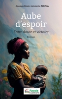Aube d’espoir: Entre doute et victoire (French Edition) 233649891X Book Cover