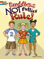 Buddies NOT Bullies Rule! 0486801489 Book Cover