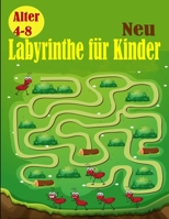 labyrinthe fur kinder: Kreative Labyrinth-Rätsel für Kinder B08VCN6B36 Book Cover