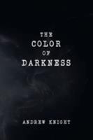 The Color of Darkness 1682899691 Book Cover