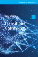 Transitional Morphology: Combining Forms in Modern English 1009168290 Book Cover