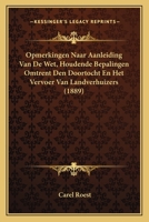 Opmerkingen Naar Aanleiding Van De Wet, Houdende Bepalingen Omtrent Den Doortocht En Het Vervoer Van Landverhuizers (1889) 1167459806 Book Cover