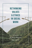 Rethinking Values and Ethics in Social Work 1137455020 Book Cover