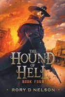 The Hound of Hell: Book Four:: Wrath of the Mutineers B09429HSNN Book Cover