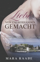 Liebe von Zauberhänden gemacht 3986270248 Book Cover