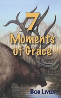 7 Moments of Grace B0CHL5854X Book Cover