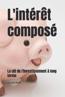 L'intérêt composé: La clé de l'investissement à long terme B0BW3HG2XF Book Cover