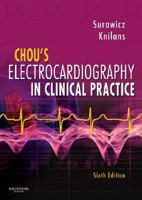 Chou's Electrocardiography in Clinical Practice: Adult and Pediatric 0721686974 Book Cover