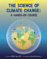 The Science of Climate Change: A Hands-On Course 194747300X Book Cover